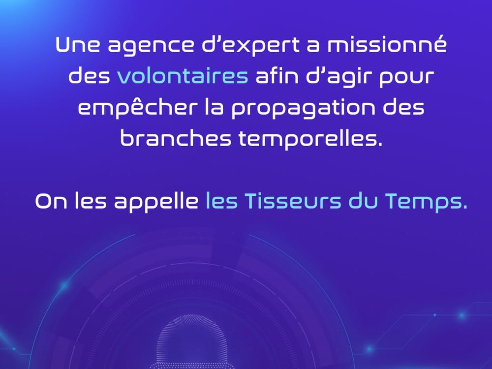 Le récit d'EVA : une agence d'experts missionne des volontaires, les Tisseurs du temps